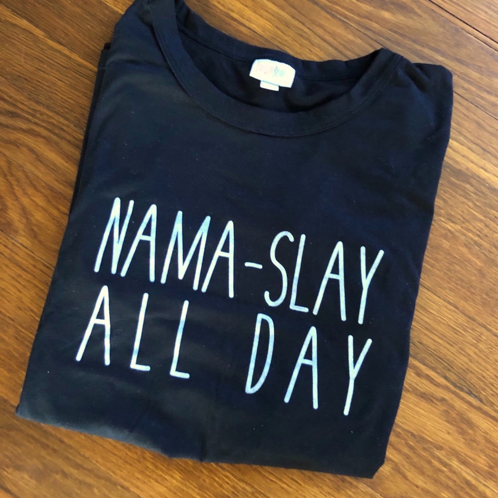 LulaRoe XL Nama-Slay All Day Liv Tee
